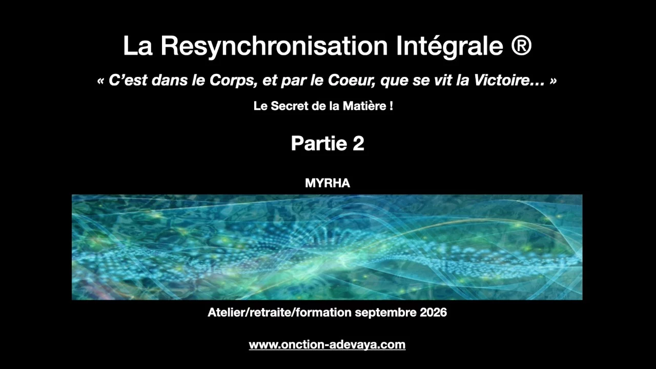 La Resynchronisation Integrale 2. Conscience supramentale.
