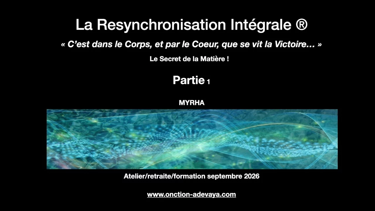 La Resynchronisation Integrale 1. Conscience supramentale