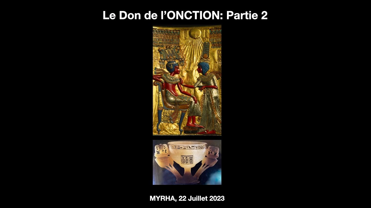Le don de l&rsquo;Onction. Partie 2