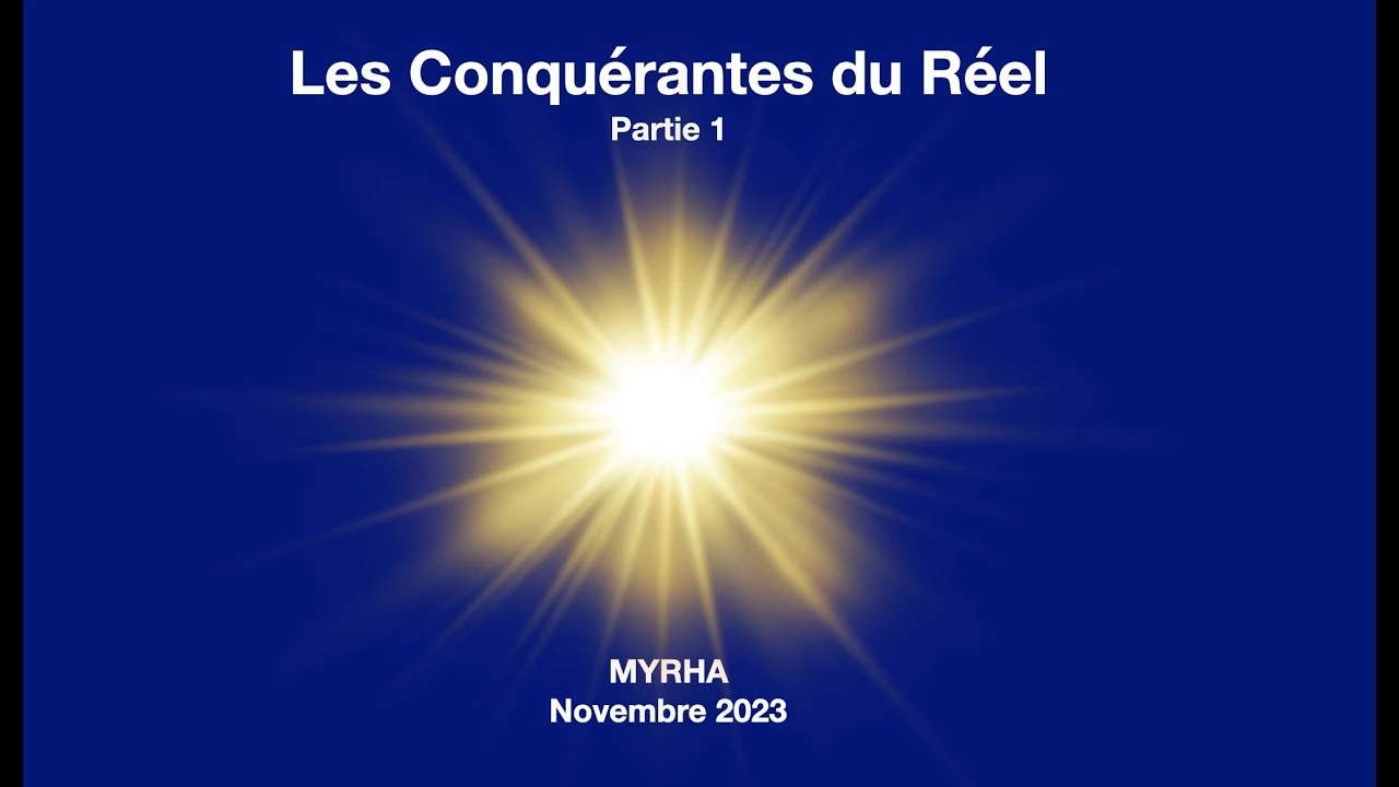 Les Conquérantes du Réel. Partie 1