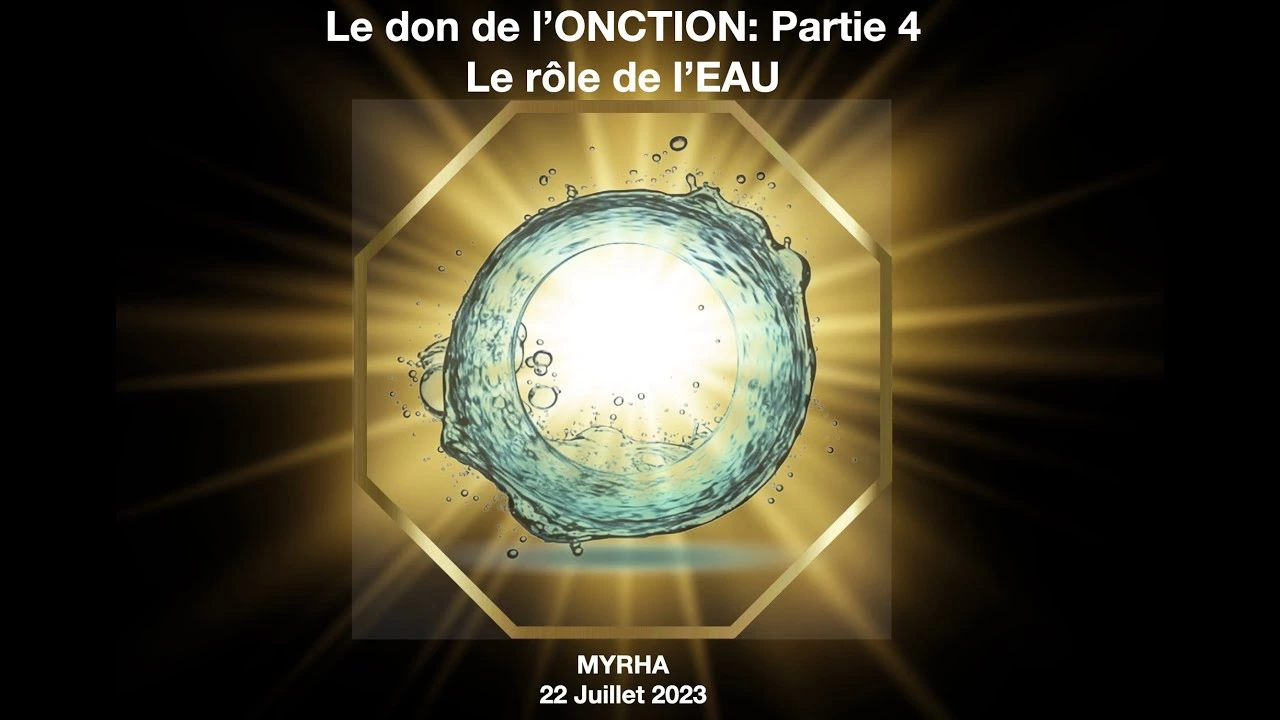 Le don de l’Onction. Partie 4