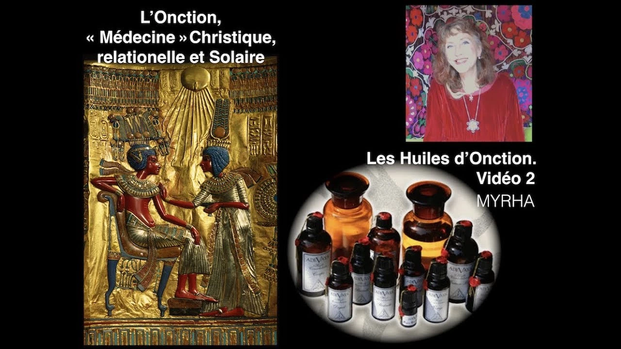 L&rsquo;Onction et les Huiles d&rsquo;Onction. Partie 2