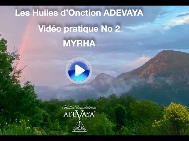 L’ONCTION-Huiles Consolatrices ADEVAYA: Pratiques 2