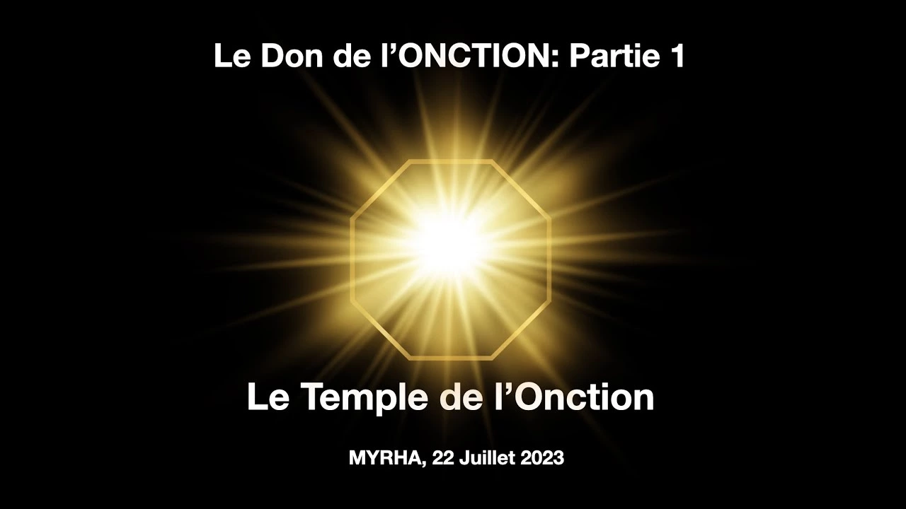 Le don de l’Onction. Partie 1